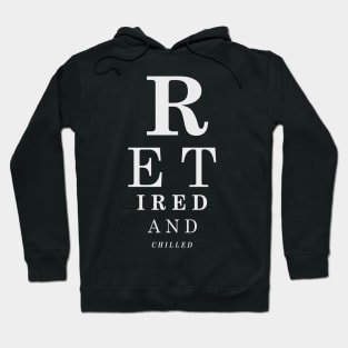 Retired and Chilled Hoodie